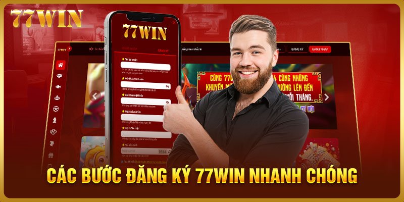 Các bước đăng ký 77WIN nhanh chóng và dễ dàng