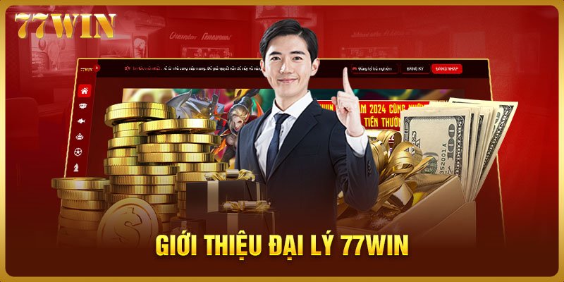 Giới thiệu đại lý 77WIN