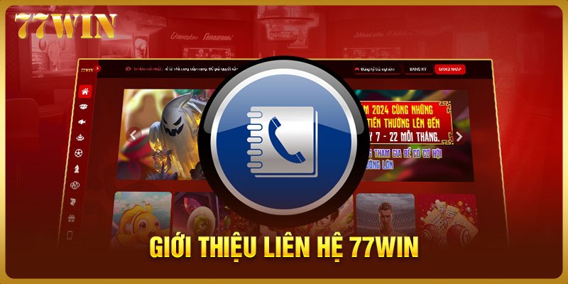 Giới thiệu liên hệ 77WIN