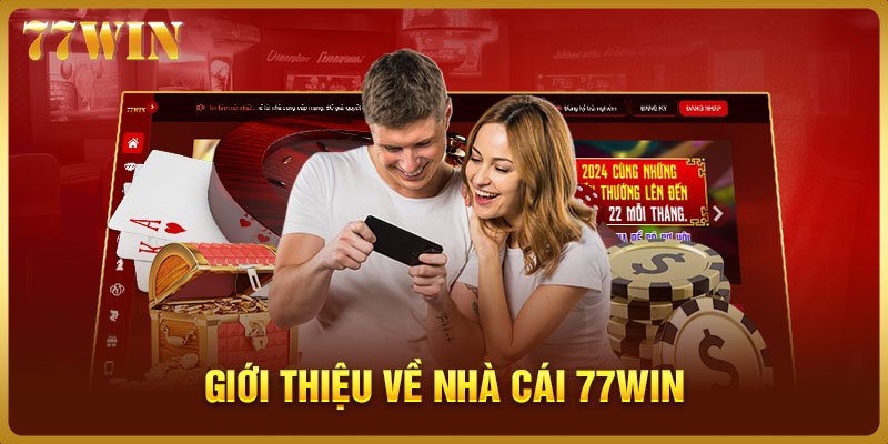 Giới thiệu về nhà cái 77WIN