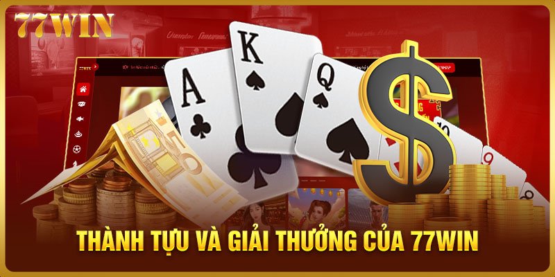 Thành tựu và giải thưởng của 77WIN